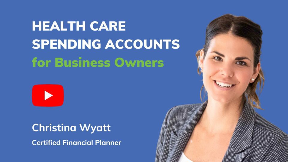 Health Care Spending Accounts explained by Christina Wyatt, Bauld Insurance
