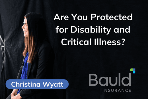 Christina from Bauld Insurance discusses disability and critical illness insurance